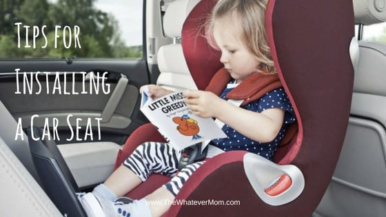 Tips on Installing Your Car Seat – The Whatever Mom